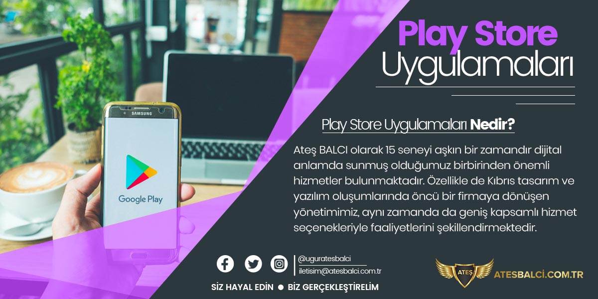 Play Store Uygulamaları - Ateş Balcı Yazılım ve Tasarım